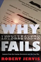 Book cover of Why Intelligence Fails by Robert Jervis