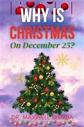 Book cover of Why is Christmas on December 25? by Shimba