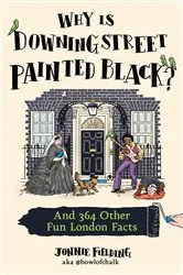Book cover of Why Is Downing Street Painted Black? by Unknown