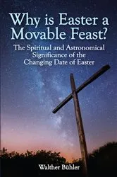 Book cover of Why Is Easter a Movable Feast? by Walther Bühler