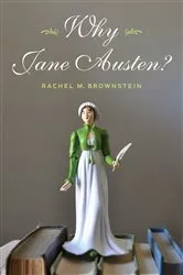 Book cover of Why Jane Austen? by Rachel Brownstein