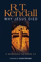 Book cover of Why Jesus Died by R.T. Kendall