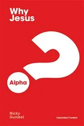 Book cover of Why Jesus? Expanded Edition by Nicky Gumbel