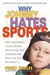 Book cover of Why Johnny Hates Sports by Fred Engh