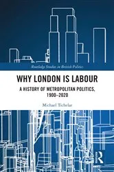Book cover of Why London is Labour by Michael Tichelar
