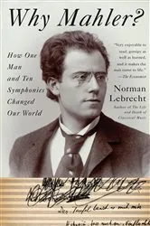 Book cover of Why Mahler? by Norman Lebrecht