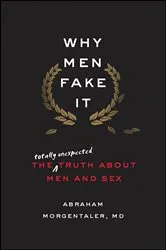 Book cover of Why Men Fake It by Abraham Morgentaler