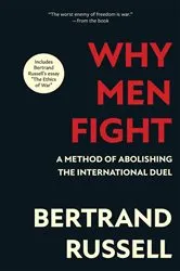 Book cover of Why Men Fight (Warbler Classics Annotated Edition) by Bertrand Russell