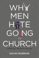 Book cover of Why Men Hate Going to Church by David Murrow
