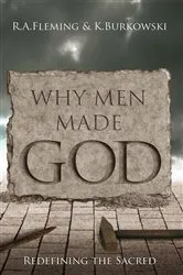 Book cover of Why Men Made God by R A Fleming