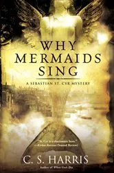 Book cover of Why Mermaids Sing by C. S. Harris
