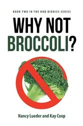 Book cover of Why Not Broccoli? by Kay Coop
