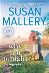 Book cover of Why Not Tonight by Susan Mallery