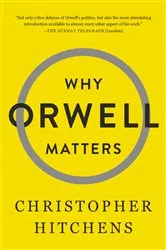 Book cover of Why Orwell Matters by Christopher Hitchens