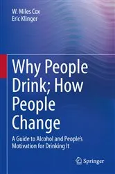 Book cover of Why People Drink; How People Change by W. Miles Cox