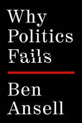 Book cover of Why Politics Fails by Ben Ansell