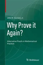 Book cover of Why Prove it Again? by Dawson, Jr., John W.