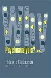 Book cover of Why Psychoanalysis? by Elisabeth Roudinesco