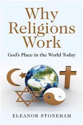 Book cover of Why Religions Work by Eleanor Stoneham
