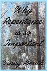 Book cover of Why Repentance Is so Important by Vinny Smith