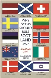 Book cover of Why Scots Should Rule Scotland, 1997 by Alasdair Gray