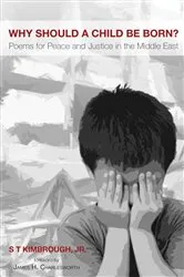 Book cover of Why Should a Child Be Born? by S T Jr. Kimbrough