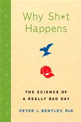 Book cover of Why Sh*t Happens by Peter J. Bentley