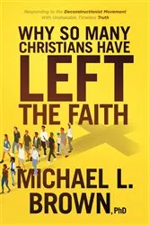 Book cover of Why So Many Christians Have Left the Faith by Michael L. Brown