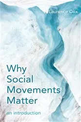Book cover of Why Social Movements Matter by Laurence Cox