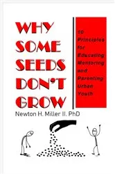 Book cover of Why Some Seeds Don't Grow by Miller, Newton, H
