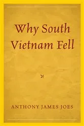 Book cover of Why South Vietnam Fell by Anthony James Joes