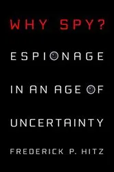 Book cover of Why Spy? by Frederick P. Hitz