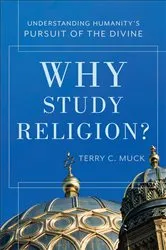 Book cover of Why Study Religion? by Terry C. Muck