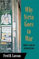 Book cover of Why Syria Goes to War by Fred H. Lawson