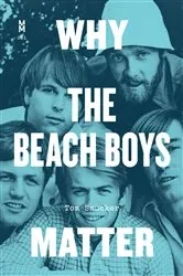 Book cover of Why the Beach Boys Matter by Tom Smucker