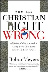 Book cover of Why the Christian Right Is Wrong by Robin Meyers