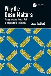 Book cover of Why the Dose Matters by Urs A. Boelsterli