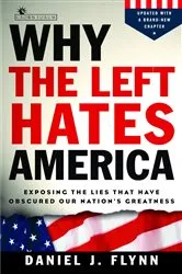 Book cover of Why the Left Hates America by Daniel J. Flynn