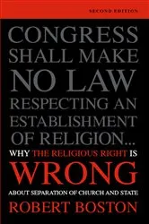 Book cover of Why the Religious Right Is Wrong About Separation of Church and State by Robert Boston