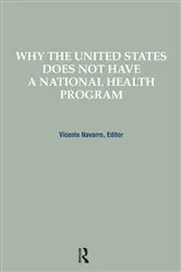 Book cover of Why the United States Does Not Have a National Health Program by Unknown
