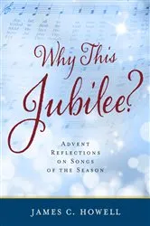 Book cover of Why This Jubilee? by James C. Howell