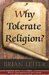 Book cover of Why Tolerate Religion? by Brian Leiter