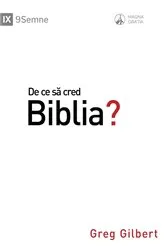 Book cover of Why Trust the Bible? / De ce să cred Biblia? by Greg Gilbert