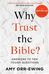 Book cover of Why Trust the Bible? (Revised and updated) by Amy Orr-Ewing