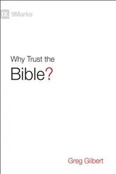 Book cover of Why Trust the Bible? by Greg Gilbert