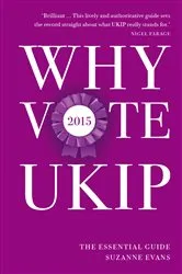Book cover of Why Vote UKIP 2015 by Suzanne Evans