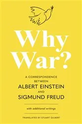 Book cover of Why War? A Correspondence Between Albert Einstein and Sigmund Freud (Warbler Classics Annotated Edition) by Albert Einstein