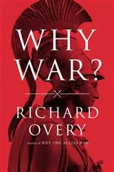 Book cover of Why War? by Richard Overy