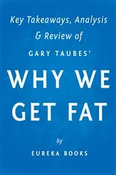 Book cover of Why We Get Fat by IRB Media