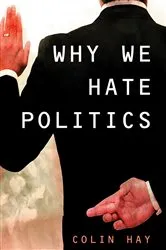 Book cover of Why We Hate Politics by Colin Hay
